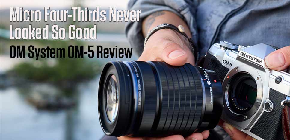 The OM System OM-5 is a Compact, Rugged, Micro Four Thirds Workhorse