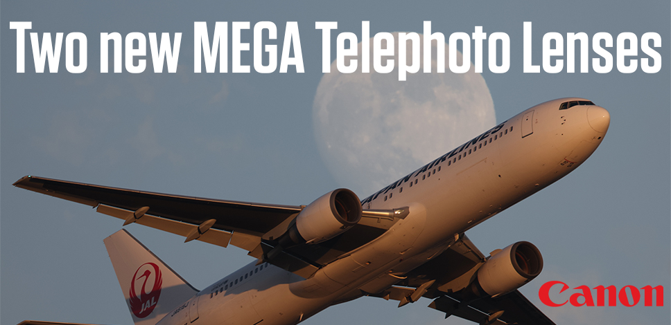 Two new MEGA Telephoto Lenses