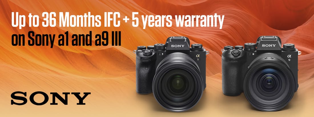 Up to 36 Months IFC and 5 years warranty on Sony a1 and a9 III