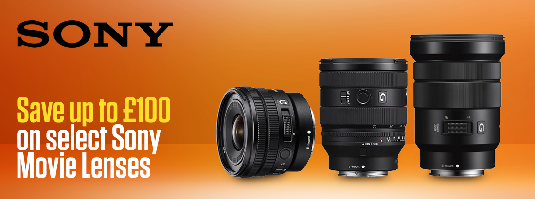 Save up to £100 on select Sony Movie Lenses